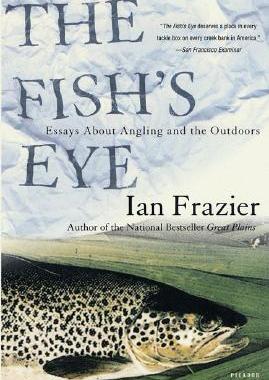 【预售】The Fish's Eye: Essays about Angling and the