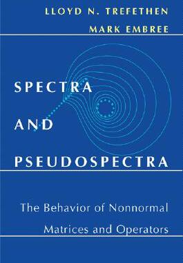 【预售】Spectra and Pseudospectra: The Behavior of Nonnormal