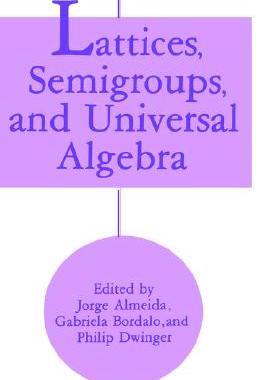 【预售】Lattices, Semigroups, and Universal Algebra