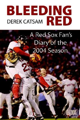【预售】Bleeding Red: A Red Sox Fan's Diary of the 2004
