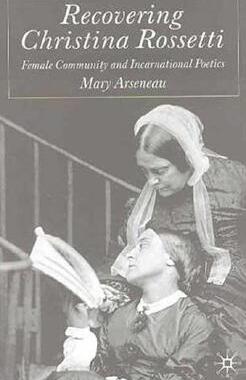 【预售】Recovering Christina Rossetti: Female Community and