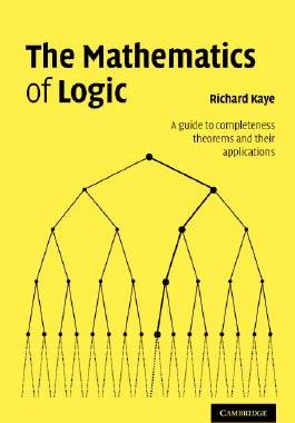 【预售】The Mathematics of Logic: A Guide to Completeness