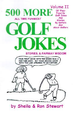 【预售】500 More All Time Funniest Golf Jokes, Stories