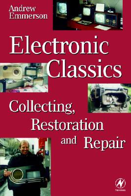【预售】Electronic Classics: Collecting, Restoring and