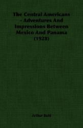 【预售】The Central Americans - Adventures and Impressions