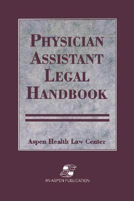 【预售】Physician Assistants Legal Handbook