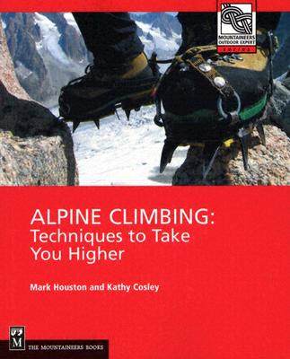 【预售】Alpine Climbing: Techniques to Take You Higher