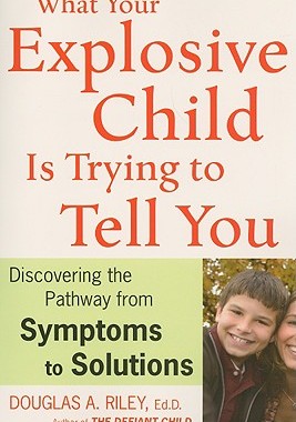 【预售】What Your Explosive Child Is Trying to Tell You: