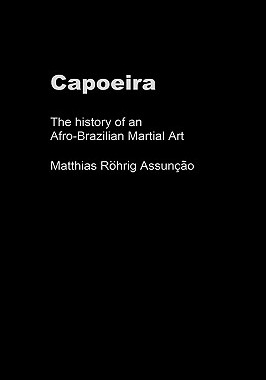 【预售】Capoeira: A History of the Afro-Brazilian Martial