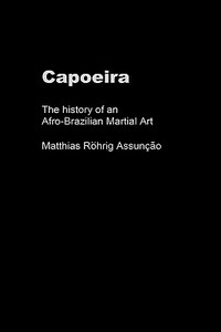 【预售】Capoeira: A History of the Afro-Brazilian Martial