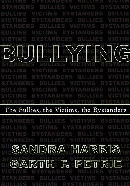 【预售】Bullying: The Bullies, the Victims, the Bystanders