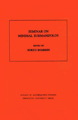 【预售】Seminar on Minimal Submanifolds