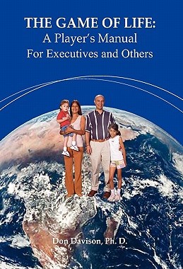 【预售】The Game of Life: A Player's Manual for Executives