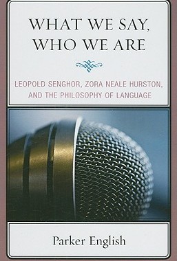 【预售】What We Say, Who We Are: Leopold Senghor, Zora Neale