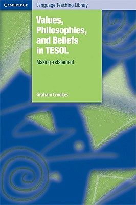 【预售】Values, Philosophies, and Beliefs in TESOL: Making a