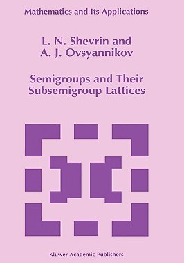 【预售】Semigroups and Their Subsemigroup Lattices