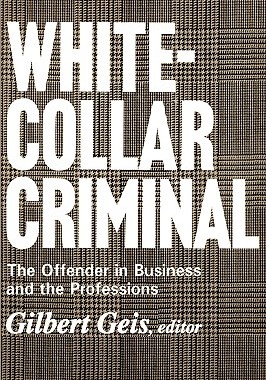 【预售】White-Collar Criminal: The Offender in Business and