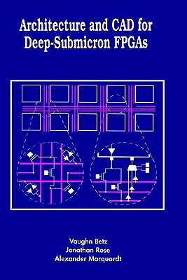 【预售】Architecture and CAD for Deep-Submicron FPGAs