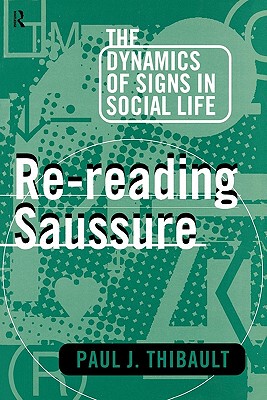 【预售】Re-Reading Saussure: The Dynamics of Signs in Social