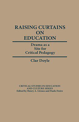 【预售】Raising Curtains on Education: Drama as a Site for