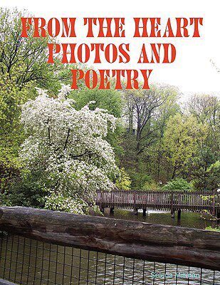【预售】From the Heart Photos and Poetry