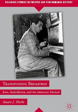 【预售】Transposing Broadway: Jews, Assimilation, and the