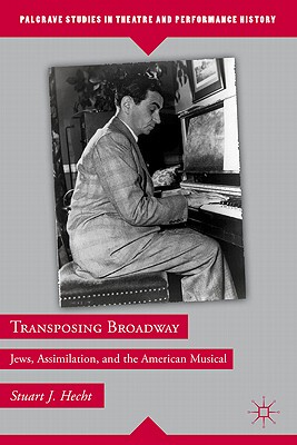 【预售】Transposing Broadway: Jews, Assimilation, and the
