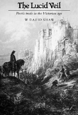【预售】Lucid Veil: Poetic Truth in the Victorian Era