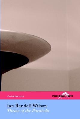 【预售】Theme of the Parabola (the Hollyridge Press Chapbook