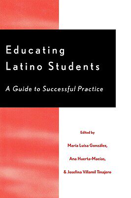 【预售】Educating Latino Students: A Guide to Successful