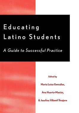 【预售】Educating Latino Students: A Guide to Successful
