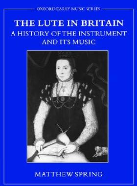 【预售】The Lute in Britain: A History of the Instrument and