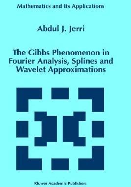 【预售】The Gibbs Phenomenon in Fourier Analysis, Splines