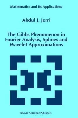 【预售】The Gibbs Phenomenon in Fourier Analysis, Splines
