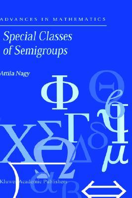 【预售】Special Classes of Semigroups