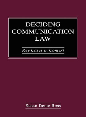 【预售】Deciding Communication Law: Key Cases in Context