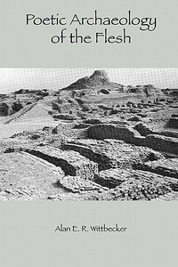 【预售】Poetic Archaeology of the Flesh