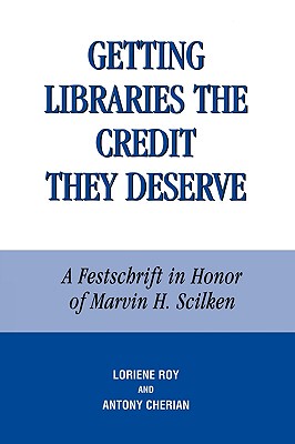 【预售】Getting Libraries the Credit They Deserve: A