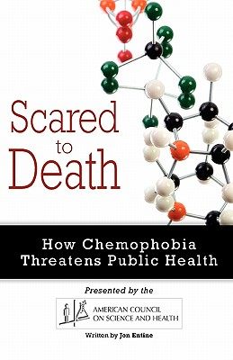 【预售】Scared to Death: How Chemophobia Threatens Public