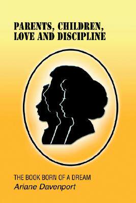 【预售】Parents, Children, Love and Discipline: The Book