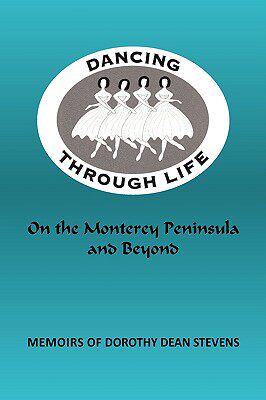 【预售】Dancing Through Life: On the Monterey Peninsula and