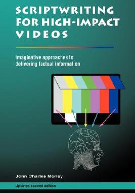 【预售】Scriptwriting for High-Impact Videos: Imaginative
