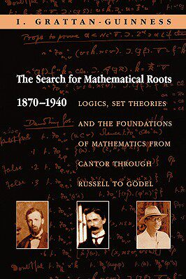 【预售】The Search for Mathematical Roots, 1870-1940: - 封面