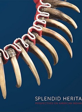【预售】Splendid Heritage: Perspectives on American Indian