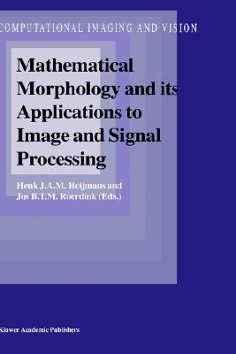 【预售】Mathematical Morphology and Its Applications to