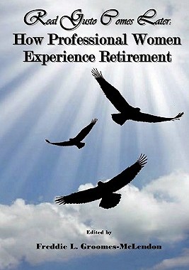 【预售】Real Gusto Comes Later: How Professional Women