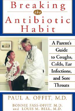 【预售】Breaking The Antibiotic Habit: A Parent'S Guide To