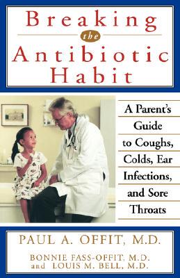 【预售】Breaking The Antibiotic Habit: A Parent'S Guide To