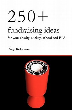 【预售】250+ Fundraising Ideas for Your Charity, Society