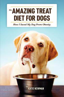 【预售】The Amazing Treat Diet for Dogs: How I Saved My Dog